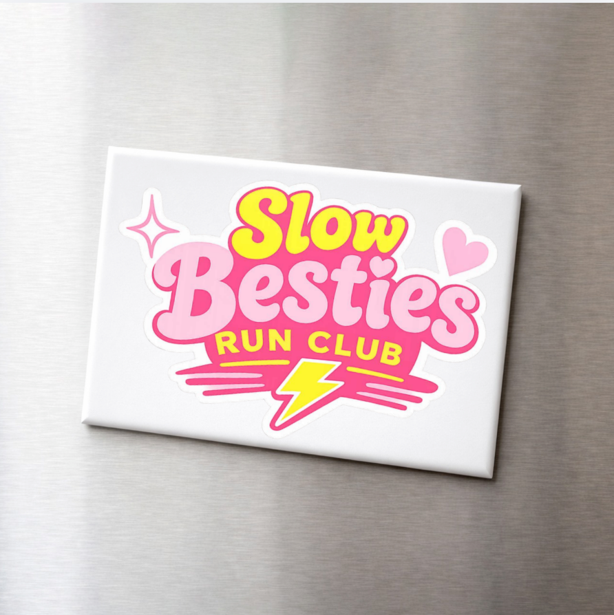 Slow Besties Magnet